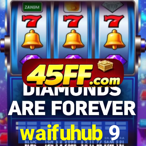 waifuhub 9